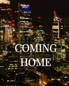 "COMING HOME" Video